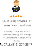 Court Filing Services For Lawyers and Law Firms Providing Court Filings For US Attorneys Seeking Critical Filings for Corporations and High profile Cases.